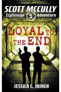 Loyal to the End