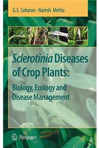 Sclerotinia Diseases of Crop Plants: Biology, Ecology and Disease Management