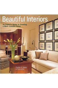 Beautiful Interiors: An Expert's Guide To Creating A More Livable Home