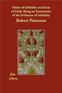 Fables of Infidelity and Facts of Faith