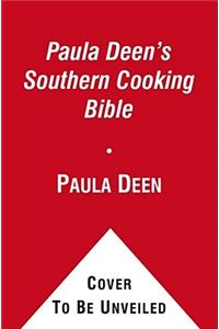 Paula Deen's Southern Cooking Bible