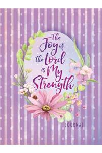 The Joy of the Lord Is My Strength Journal