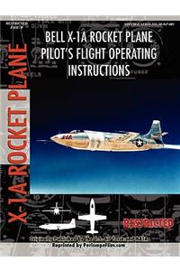 Bell X-1A Rocket Plane Pilot's Flight Operating Instructions