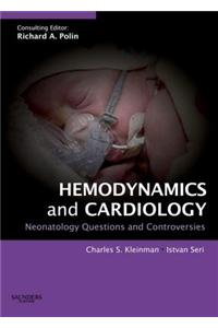 Hemodynamics and Cardiology: Neonatology Questions and Controversies E-Book
