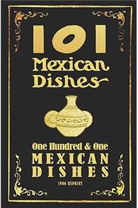 101 Mexican Dishes - 1906 Reprint