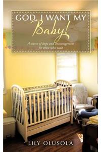 God, I Want My Baby!
