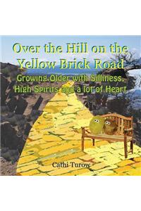 Over the Hill on the Yellow Brick Road