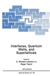 Interfaces, Quantum Wells, and Superlattices