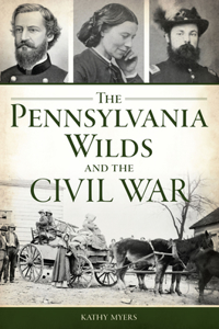 Pennsylvania Wilds and the Civil War