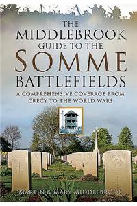 Middlebrook Guide to the Somme Battlefields