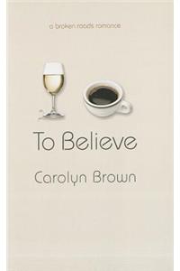 To Believe