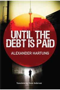 Until the Debt Is Paid