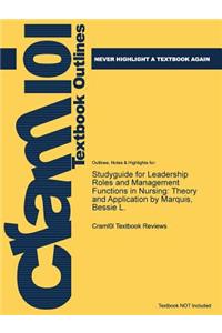 Studyguide for Leadership Roles and Management Functions in Nursing