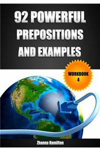 92 Powerful Prepositions and Examples: Workbook 4