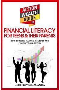 Action Wealth Guide to Financial Literacy for Teens and Their Parents