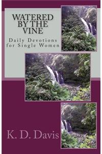 Watered by the Vine