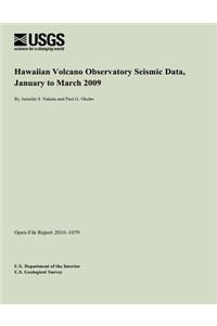 Hawaiian Volcano Observatory Seismic Data, January to March 2009