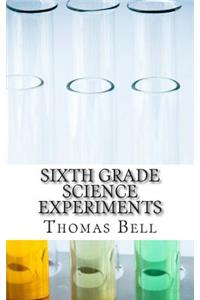 Sixth Grade Science Experiments