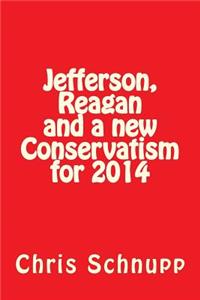 Jefferson, Reagan and a new Conservatism for 2014