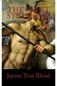The Faust Syndrome