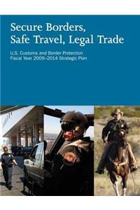 Secure Borders, Safe Travel, Legal Trade