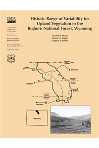 Historic Range of Variability for Upland Vegetation in the Bighorn National Forest, Wyoming