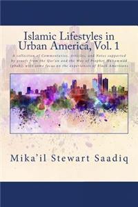 Islamic Lifestyles in Urban America, Vol. 1