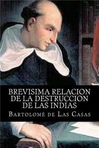 Brevisima Relacion de La Destruccion de Las Indias
