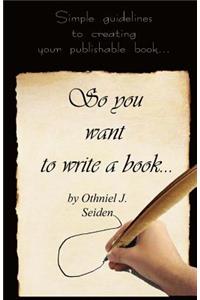 So You Want to Write a Book