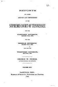 Reports of Cases Argued and Determined in the Supreme Court of Tennessee