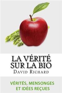 La Vérité Sur Le Bio