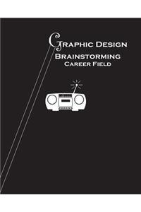 Graphic Design Brainstorming Career Field
