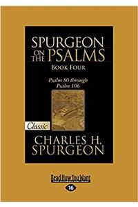 Spurgeon on the Psalms (Book Four)