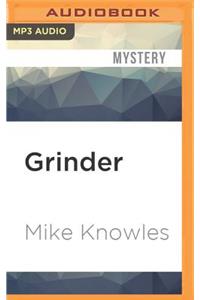 Grinder: A Mystery