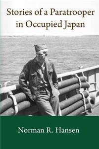 Stories of a Paratrooper in Occupied Japan