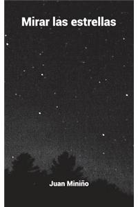Mirar Las Estrellas