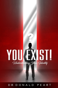 You Exist!