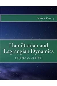 Hamiltonian and Lagrangian Dynamics