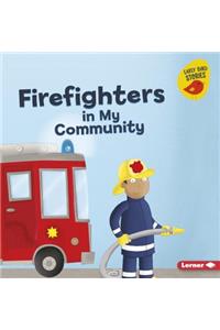 Firefighters in My Community