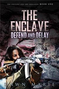 The Enclave Defend and Delay