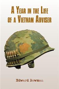 Year in the Life of a Vietnam Adviser