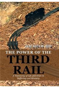 The Power of the Third Rail