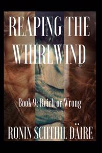 Reaping the Whirlwind