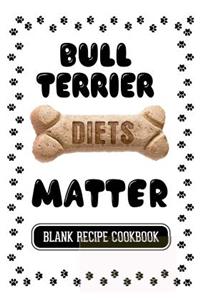 Bull Terrier Diets Matter
