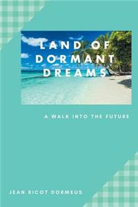 Land of Dormant Dreams