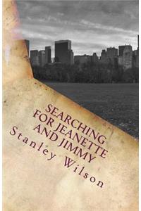 Searching for Jeanette and Jimmy