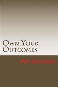 Own Your Outcomes