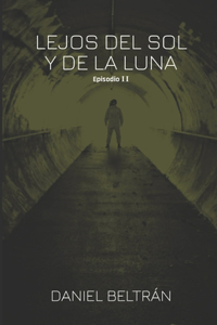 Lejos del Sol y de la Luna
