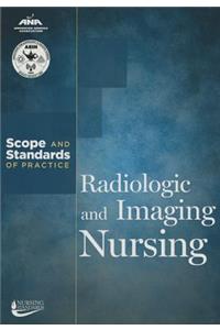 Radiologic & Imaging Nursing: Scope & Standards of Practice