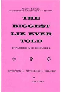 The Biggest Lie Ever Told 4th Edition